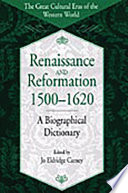 Renaissance and Reformation, 1500-1620 : a biographical dictionary /