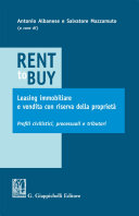 Rent to buy, leasing immobiliare e vendita con riserva della proprieta : Profili civilistici, processuali e tributari /