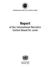 Report of the International Narcotics Control Board for 2006.