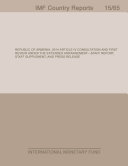 Republic of Armenia : 2014 article IV consultation and first review under the extended arrangement: staff report: staff supplement: and press release / International Monetary Fund.