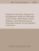 Republic of Armenia : request for arrangement under the extended fund facility, staff report, press release, and statement by the executive director for the Republic of Armenia / International Monetary Fund.