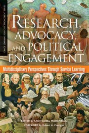 Research, advocacy, and political engagement : multidisciplinary perspectives through service learning / edited by Sally Cahill Tannenbaum.