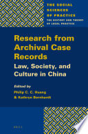 Research from archival case records : law, society and culture in China /