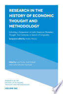 Research in the history of economic thought and methodology : Including a Symposium on Latin American Monetary Thought : Two Centuries in Search of Originality /
