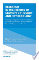 Research in the history of economic thought and methodology. including a symposium on Sir James Steuart: the political economy of money and trade /