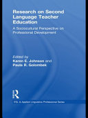 Research on second language teacher education : a sociocultural perspective on professional development /