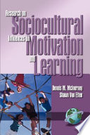 Research on sociocultural influences on motivation and learning. edited by Dennis M. McInerney and Shawn Van Etten.