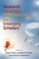 Research paradigm considerations for emerging scholars /