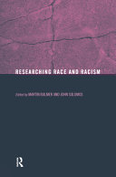 Researching race and racism / edited and introduced by Martin Bulmer and John Solomos.