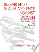 Researching sexual violence against women : methodological and personal perspectives /