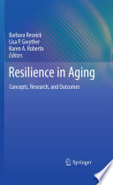 Resilience in aging : concepts, research, and outcomes /