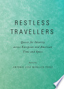 Restless travellers : quests for identity across European and American time and space /