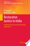 Restorative justice in India : traditional practice and contemporary applications /