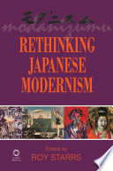 Rethinking Japanese modernism edited by Roy Starrs.