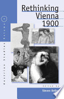 Rethinking Vienna 1900 / edited by Steven Beller.