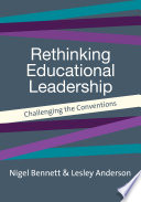 Rethinking educational leadership : challenging the conventions /