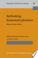Rethinking grammaticalization : new perspectives /