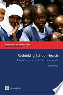 Rethinking school health a key component of education for all / Donald Bundy, editor.