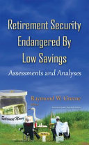 Retirement security endangered by low savings : assessments and analyses /