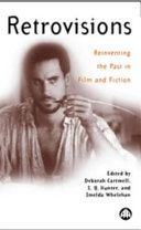 Retrovisions reinventing the past in film and fiction /