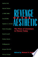 Revenge of the aesthetic : the place of literature in theory today /