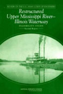 Review of the U.S. Army Corps of Engineers Restructured Upper Mississippi-Illinois River Waterway feasibility study : second report /