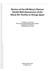 Review of the US Navy's human health risk assessment of the naval air facility at Atsugi, Japan / Committee on Toxicology, Board on Environmental Studies and Toxicology, Commission on Life Sciences, National Research Council.