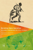 Revisiting slave narratives II = Les avatars contemporains des récits d'esclaves II /