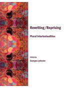 Rewriting/reprising : plural intertextualities /