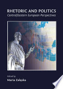 Rhetoric and politics : central/eastern european perspectives /