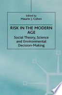 Risk in the modern age : social theory, science, and environmental decision-making /