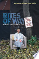 Rites of way : the politics and poetics of public space /