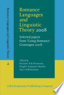 Romance languages and linguistic theory 2008 selected papers from "Going Romance" Goningen 2008 /