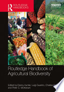 Routledge handbook of agricultural biodiversity /