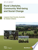 Rural lifestyles, community well-being and social change : lessons from country Australia for global citizens /