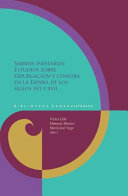 Saberes Inestables : Estudios Sobre Expurgacion y Censura en la Espana de Los Siglos XVI y XVII / Damaris Montes, Victor Lillo, Maria Jose Vega (editors).
