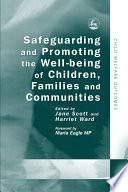 Safeguarding and promoting the well being of children, families, and their communities /