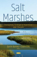 Salt marshes : formation, ecological functions and threats / Darrin Barnes and Claire Ellis, Editors.