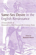 Same-sex desire in the English Renaissance : a sourcebook of texts, 1470-1650 /
