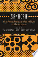 Sankofa : African American perspectives on race and culture in US doctoral education /