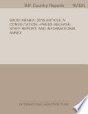 Saudi Arabia : 2016 Article IV consultation; press release; staff report; and informational annex.