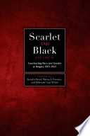 Scarlet and black. edited by Kendra Boyd, Marisa J. Fuentes and Deborah Gray White.