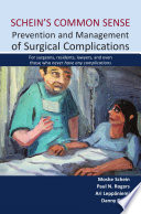 Schein's common sense : prevention & management of surgical complications for surgeons, residents / Moshe Schein, Paul N. Rogers, Ari Leppäniemi, Danny Rosin.