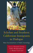 Scholars and Southern Californian immigrants in dialogue : new conversations in public sociology /