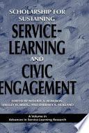 Scholarship for sustaining service-learning and civic engagement / edited by Melody A. Bowdon, Shelley H. Billig, Barbara A. Holland.