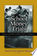 School money trials : the legal pursuit of educational adequacy /