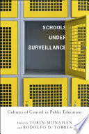 Schools under surveillance : cultures of control in public education /