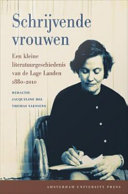 Schrijvende vrouwen : een kleine literatuurgeschiedenis van de Lage Landen (1880-2000) /