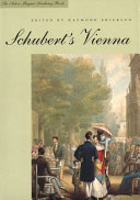 Schubert's Vienna / edited by Raymond Erickson.