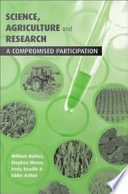 Science, agriculture, and research : a compromised participation? /